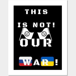 This is not our war! Posters and Art